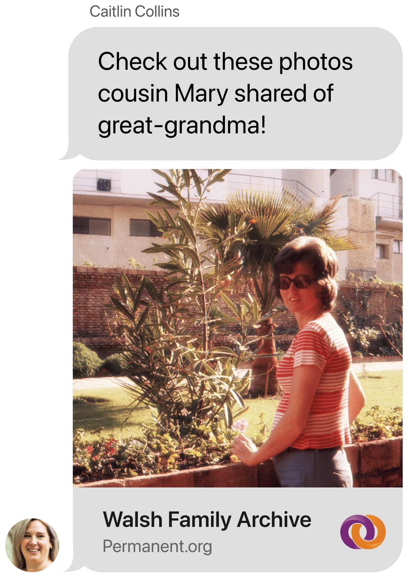 Caitlin Collins texting ‘Check out these photos cousin Mary shared of great-grandma!’ from the Walsh Family Archive with Katherine Walsh. Katherine responds ‘Wow, these are great’