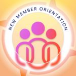 New Member Orientation