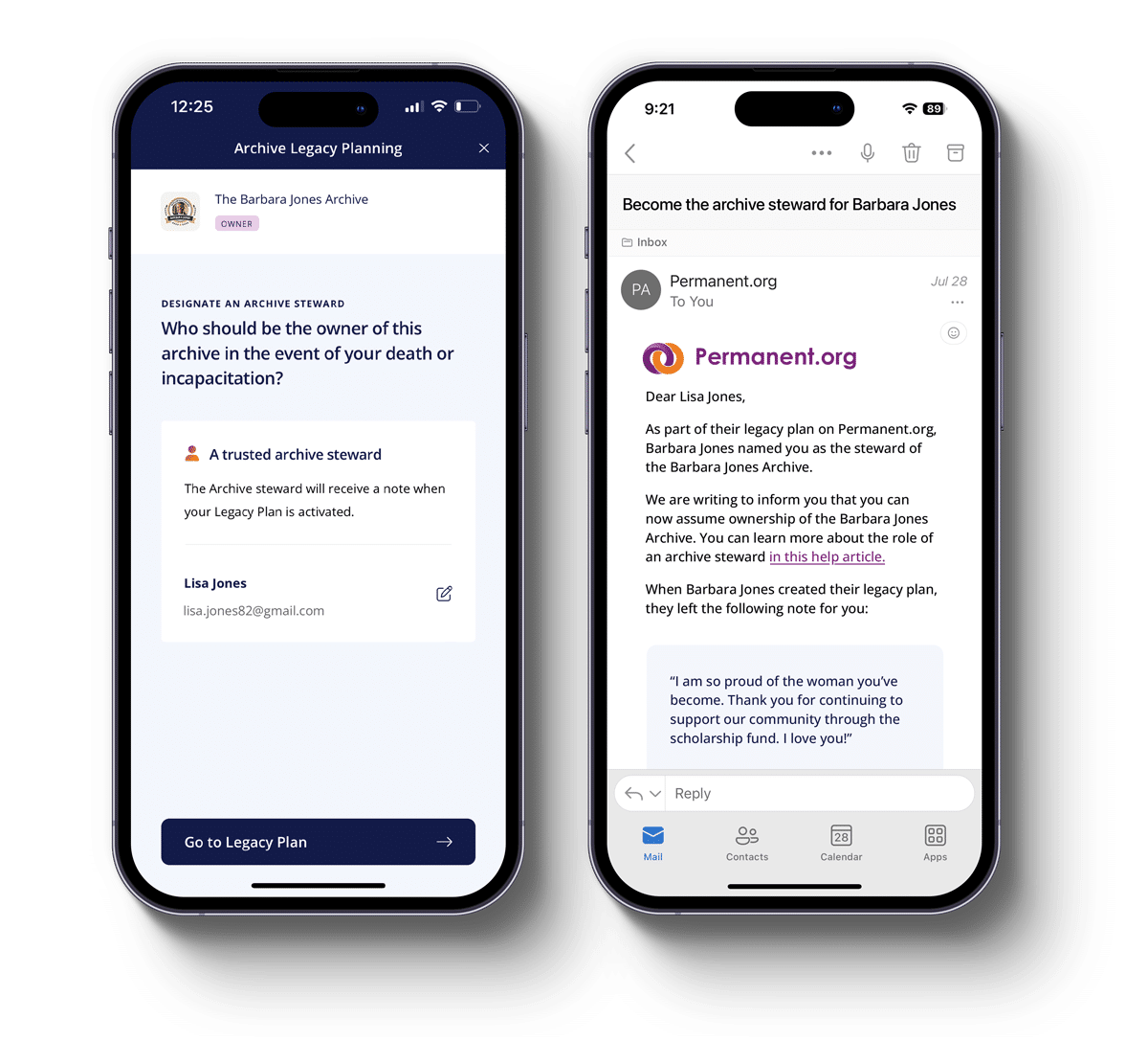 Two phones side-by-side showing the Legacy Planning process at Permanent. The first phone shows that Barbara Jones is selecting Lisa Jones, her daughter, to be her archive steward in the event of her death or incapacitation. The second screen shows an email received by Lisa, explaining that Barbara has chosen her as her archive steward.